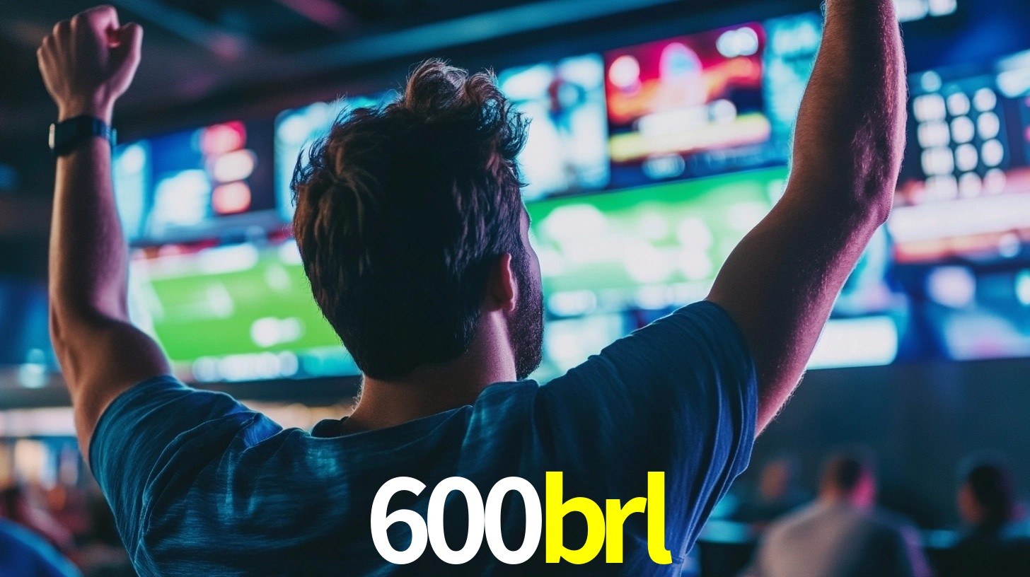 600brl: Seu Especialista em Apostas Esportivas Brasileiras